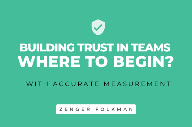 Building Trust in Teams accurate measurement